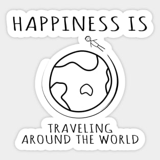 Happiness is Traveling Around the World, quotes Sticker